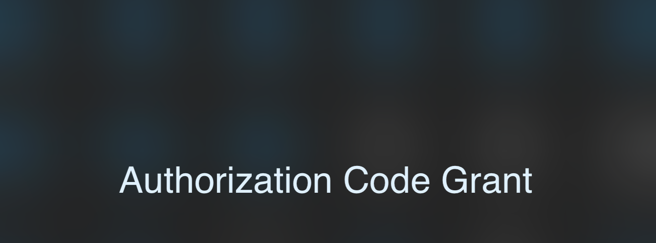 What is an Authorization Code Grant? OAuth 2.0 | Code2care